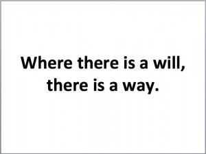 意志あるところに道あり 